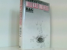 Willi kalt und - , roman