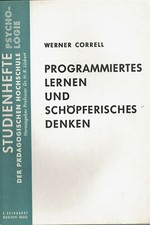 W. Correll " Programmiertes Lernen und schöpferisches Denken " Studienhefte