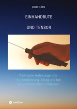Einhandrute und Tensor Heike Hösl Taschenbuch 96 S. Deutsch 2024 tredition