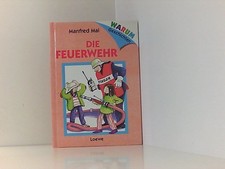 Die Feuerwehr Die Feuerwehr