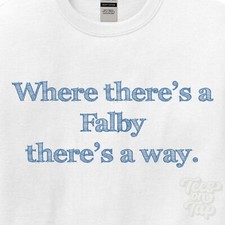 WHERE... FALBY THERE'S A WAY - WEISSES T-SHIRT Herren/Damen Name Geschenkidee