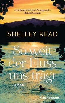 Weit der fluss uns trägt - der,