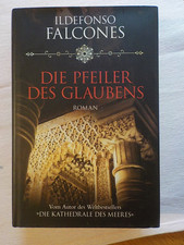 DIE PFEILER DES GLAUBENS Ildefonso Falcones geb Buch Andalusien 1568 Nach Jahr