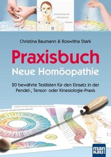 Praxisbuch neue homöopathie - praxisbuch,