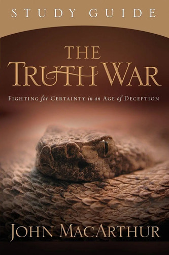 John macarthur the truth - truth, war