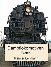 Dampflokomotiven: - Exoten -