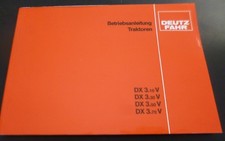Deutz Fahr Traktoren Obst und Weinbau 3.10 3.30 3.50 3.70 3.90 Betriebsanleitung