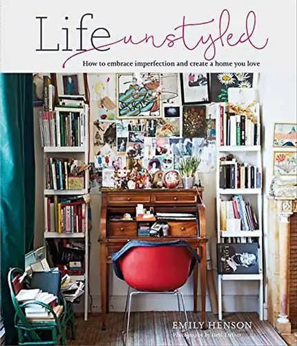 Life unstyled how - how, embrace