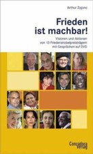Frieden ist machbar!: Visionen und Buch Concadora Verlag in der Concadora GmbH