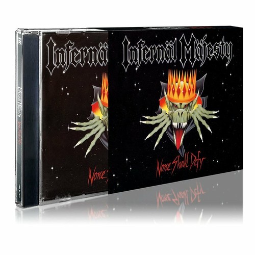 Infernal majesty none shall - majesty,