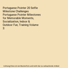 Portuguese Pointer 20 Selfie Milestone Challenges Portuguese Pointer Milestones 
