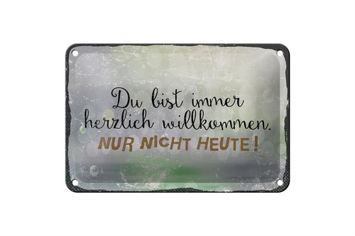Blechschild bist immer - bist,
