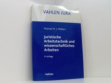 Juristische Arbeitstechnik und wissenschaftliches Arbeiten: Klausur, Hausarbeit,
