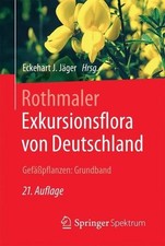 Rothmaler - Exkursionsflora von Deutschland. Gefäßpflanzen: Grundband: Exkursion