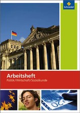 Arbeitsheft Politik Wirtschaft Sozialkunde. Arbeitsheft 7-10: mit eingelegtem Lö