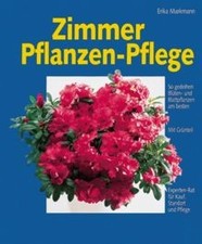 Zimmerpflanzen- Pflege. So