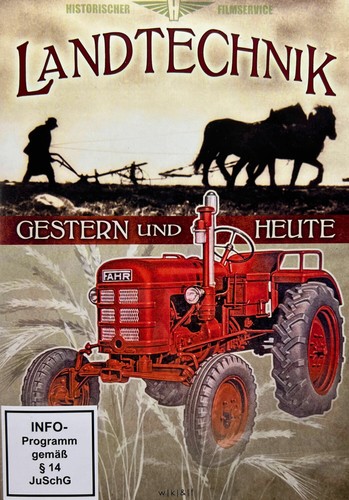 Landtechnik gestern und heute - landtechnik,