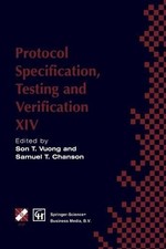 Protocol Specification, Testing and Verification XIV - 9781475763089