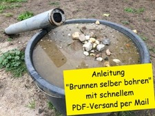 Brunnen bohren vertiefen- Anleitung Brunnenbohrer Kiespumpe Kiesbüchse Erdbohrer