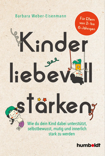Kinder liebevoll stärken - , |