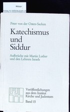Katechismus und Siddur. Aufbrüche mit Martin Luther und den Lehrern Israels. Ost