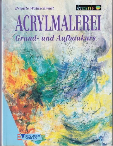 Acrylmalerei grund und - acrylmalerei,