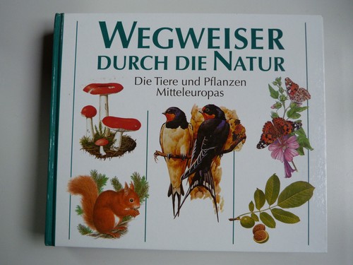 Wegweiser durch die natur - wegweiser,