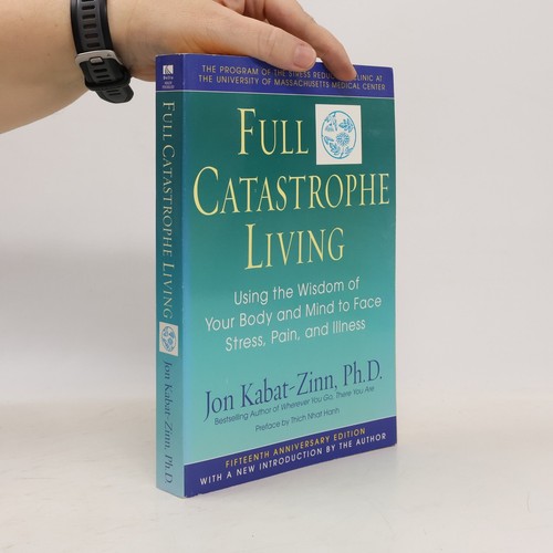 Full catastrophe living -  , | 