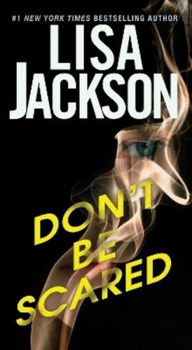 Lisa jackson don - be, scared