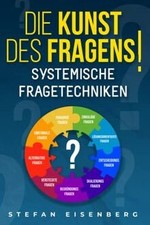 Die Kunst des Fragens! Systemische Fragetechniken: ... | Buch | Zustand sehr gut