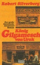 König Gilgamesch von Uruk. von Silverberg, Robert | Buch | Zustand gut