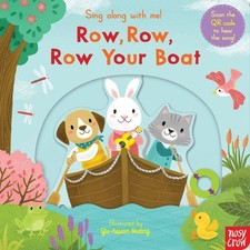 Sing Along With Me! Row, Row, Row Your Boat | Yu-hsuan Huang, Nosy Crow Ltd