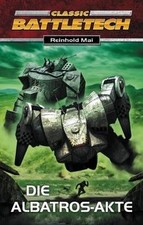 Classic Battletech - Die Albatros-Akte von Mai, R... | Buch | Zustand akzeptabel
