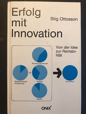 Erfolg mit Innovation von Stig Ottosson, von der Idee zur Rentabilität, 1.Auflag