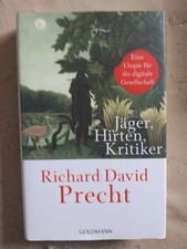 Richard David Precht: Jäger, Hirten, Kritiker (Gebundene Ausgabe, 9783442315017)