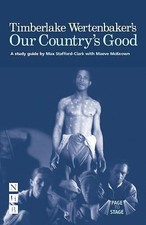 Our Country's Good - Page to Stage: A Study-guide (Page to Stage study guides), 