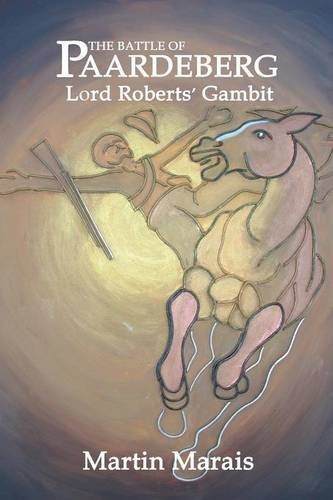 The battle paardeberg lord - the, paardeberg: