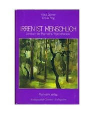 Irren ist menschlich. Lehrbuch der Psychiatrie / Psychotherapie