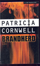 Patricia Cornwell - Brandherd - Kriminalroman - Gebundene Ausgabe