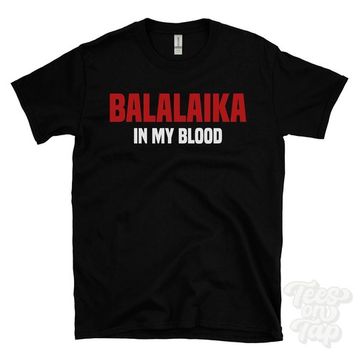 Balalaika blood t shirt - my,