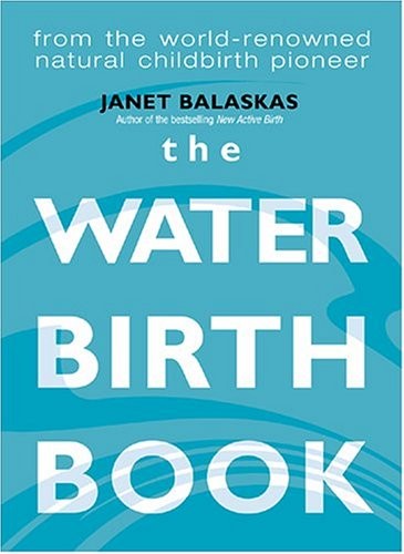 The waterbirth book - the, from