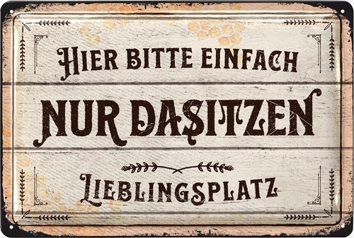 Retro blechschild nur dasitzen - retro,