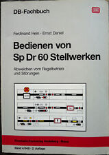 DB Fachbuch - Bedienen von Sp Dr 60 Stellwerken Band 4/14B 2. Auflage 1989