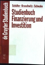 Studienbuch Finanzierung und Investition. De-Gruyter-Studienbuch Schäfer, Doroth
