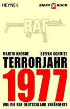 Terrorjahr 1977. Wie die RAF