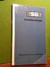 ESGE Zauberstab Gebrauchsanleitung und Rezepte