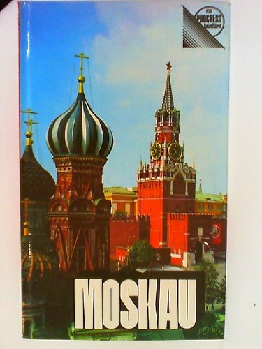 Moskau kurzer reiseführer - moskau.,