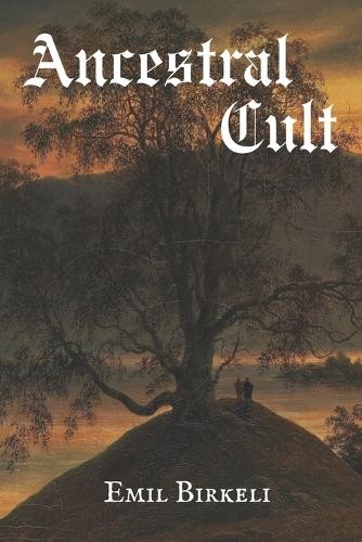 Emil birkeli ancestral cult - emil,