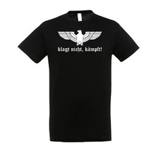 T-SHIRT KLAGT NICHT KÄMPFT ADLER BIS 4XL Regierung Politik Deutschland Vaterland