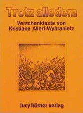 Trotz alledem: Verschenktexte